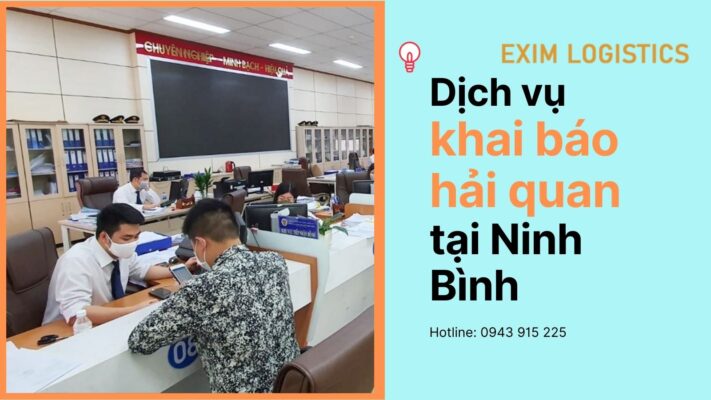 dich vu khai bao hai quan tai ninh binh khai bao hai quan thong quan hang hoa xuat nhap khau lam thu tuc hai quan quoc te va tai cho van tai hang hoa dich vu logistics